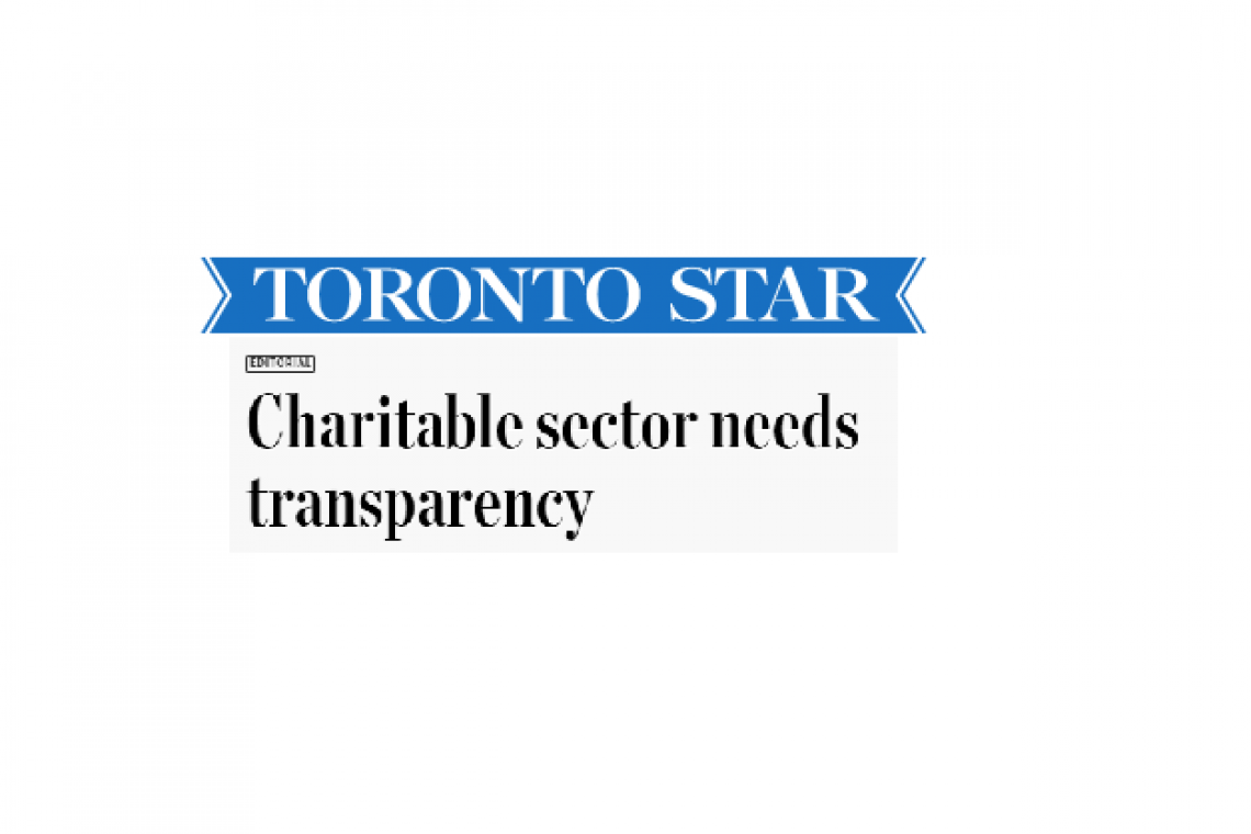 Toronto Star editorial "Charity sector needs transparency"